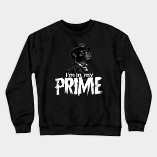 I'm in my Prime, Dog, Western Crewneck Sweatshirt